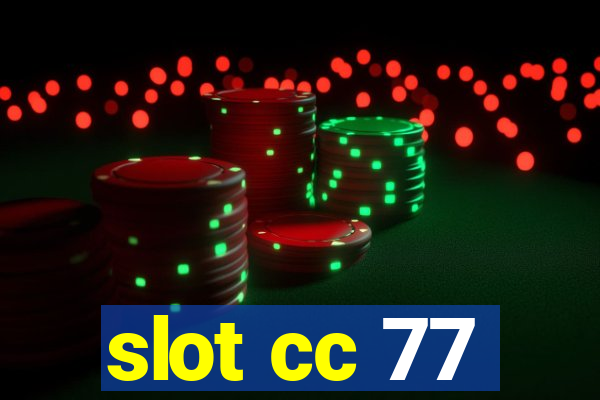 slot cc 77